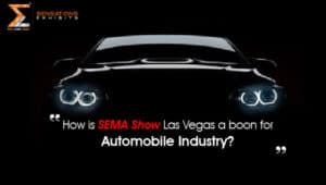 How is SEMA Show Las Vegas a boon for Automobile Industry?