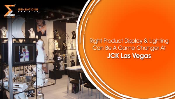 Right-Product-Display-Lighting-Can-Be-A-Game-Changer-At-JCK-Las-Vegas