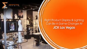 Right-Product-Display-Lighting-Can-Be-A-Game-Changer-At-JCK-Las-Vegas