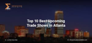 Top 10 Best Upcoming Trade Shows in Atlanta 2025-2026