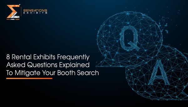 8-Rental-Exhibits-Frequently-Asked-Questions-Explained-To-Mitigate-Your-Booth-Search-exhibit