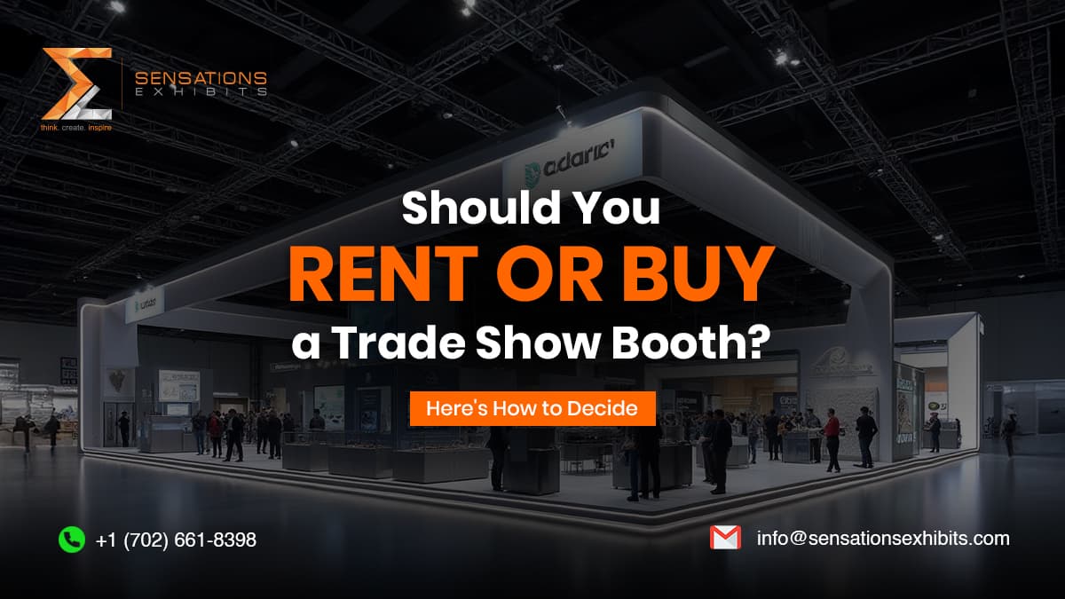 Should You Rent or Buy a Trade Show Booth? Here's How to Decide