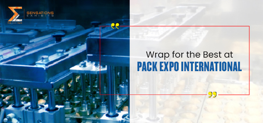 Wrap For The Best At Pack Expo International