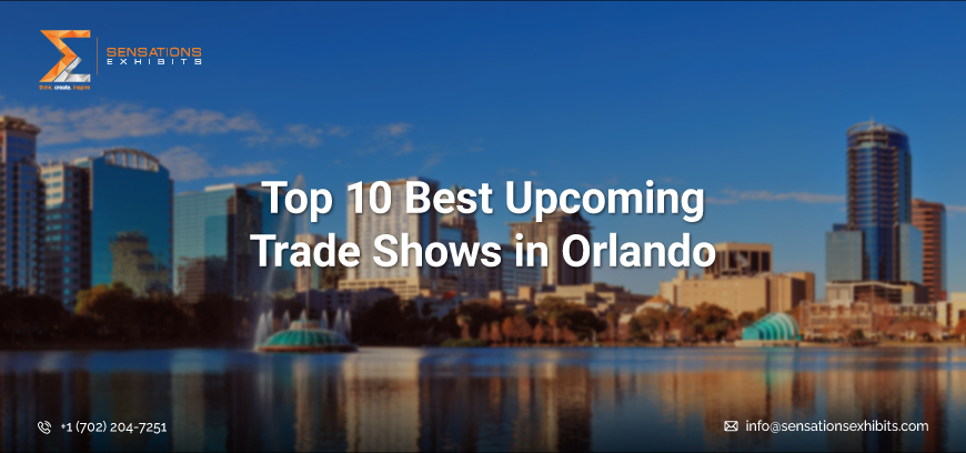 Top 10 Best Upcoming Trade Shows in Orlando 2025-2026